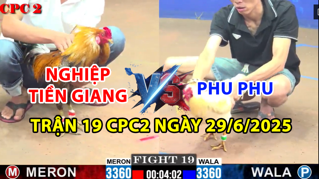 TRẬN 19 CPC2 NGÀY 29/6/2025 - IDOL PHU PHU BIỂU DIỄN MẺ GÀ TỪ THIỆN 4 trận 19 cpc2 ngày 29/6/2025 hôm nay giữa phu phu vs nghiệp tiền giang