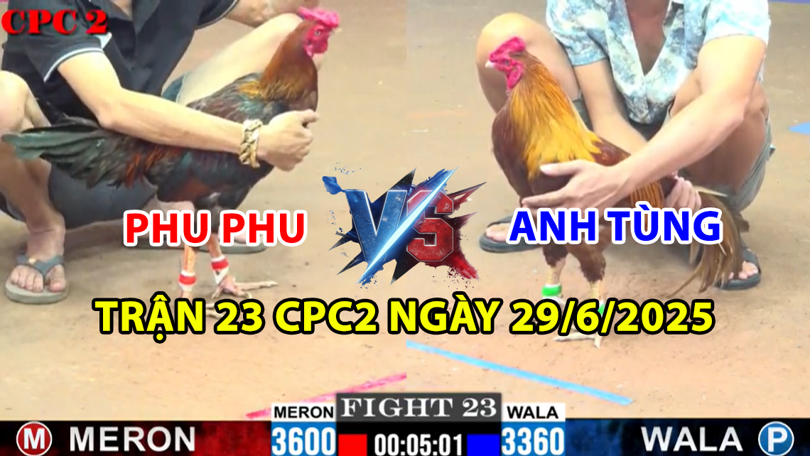 TRẬN 23 CPC2 NGÀY 29/6/2025 - IDOL PHU PHU VS ANH TÙNG 3 trận 23 cpc2 ngày 29/6/2025 hôm nay giữa phu phu vs anh tùng