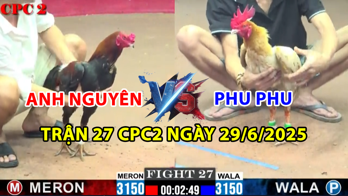 TRẬN 27 CPC2 NGÀY 29/6/2025 - IDOL PHU PHU TIẾP TỤC LÀM TỪ THIỆN 2 trận 27 cpc2 ngày 29/6/2025 hôm nay giữa phu phu vs anh nguyên
