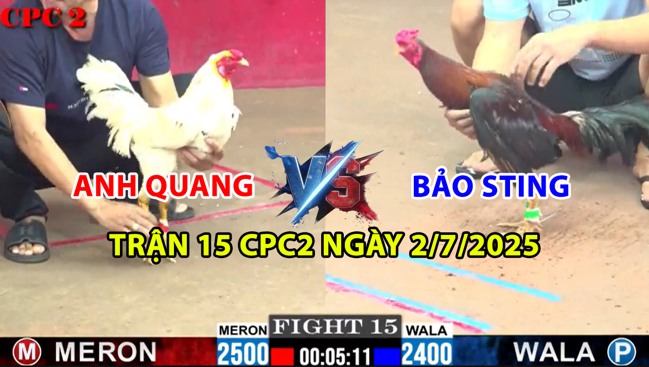 TRẬN 15 CPC2 NGÀY 2/7/2025 - BẢO STING MANG GÀ ĐIỀU DÙ ĐÃI ANH QUANG 2 trận 15 cpc2 ngày 2/7/2025 hôm nay giữa bảo sting và anh quang