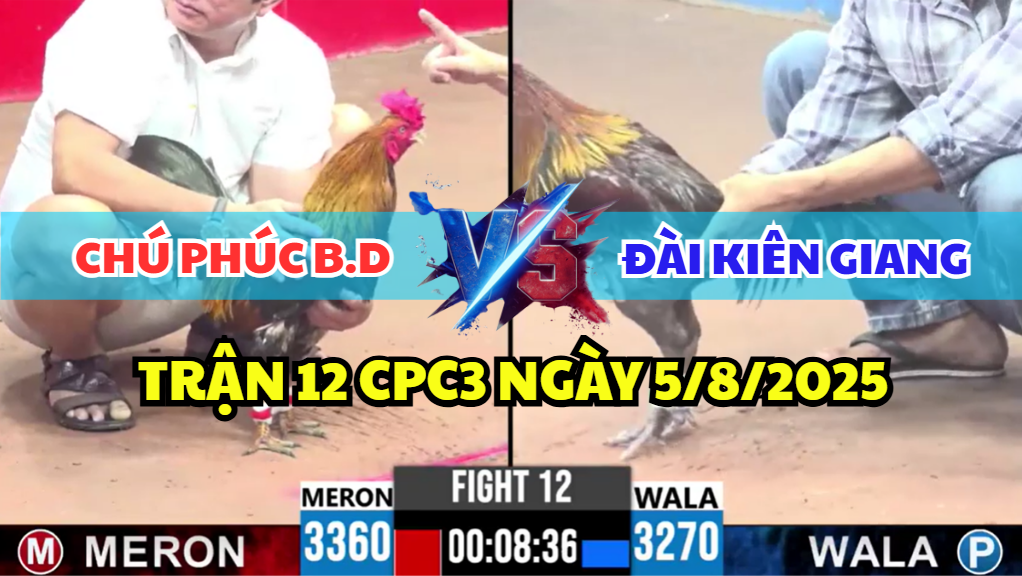 TRẬN 12 CPC3 NGÀY 5/8/2025 - CHÚ PHÚC BÌNH DƯƠNG XỔ 500 TẠI C3 4 trận 12 cpc3 ngày 5/8/2025 hôm nay giữa phúc bình dương và đài kiên giang xổ 500tr