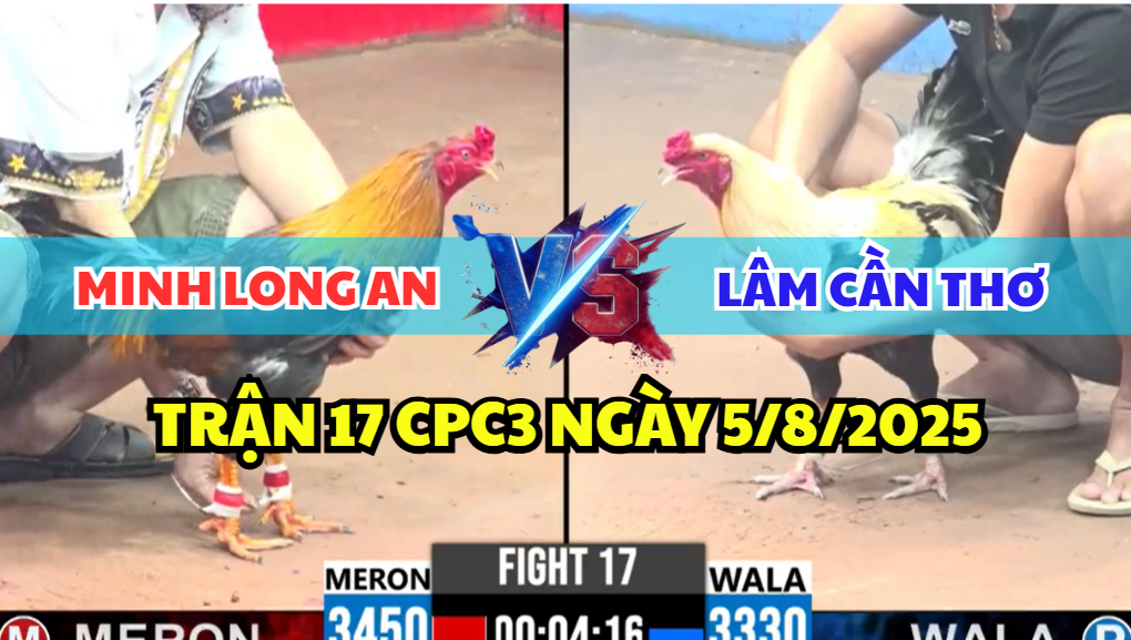 TRẬN 17 CPC3 NGÀY 5/8/2025 - MÁ MINH VÀ LÂM CẦN THƠ ĐỐI ĐẦU 2 trận 17 cpc3 ngày 5/8/2025 hôm nay giữa minh long an và lâm cần thơ