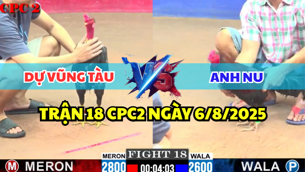 TRẬN 18 CPC2 NGÀY 6/8/2025 - ANH DỰ VŨNG TÀU VÀ ANH NU ĐỐI ĐẦU KỊCH TÍNH 8 trận 18 cpc2 ngày 6/8/2025 hôm nay giữa anh dự vũng tàu vs anh nu